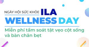 ILA Wellness Day: Hiểu về sức khỏe để con lớn khôn hạnh phúc